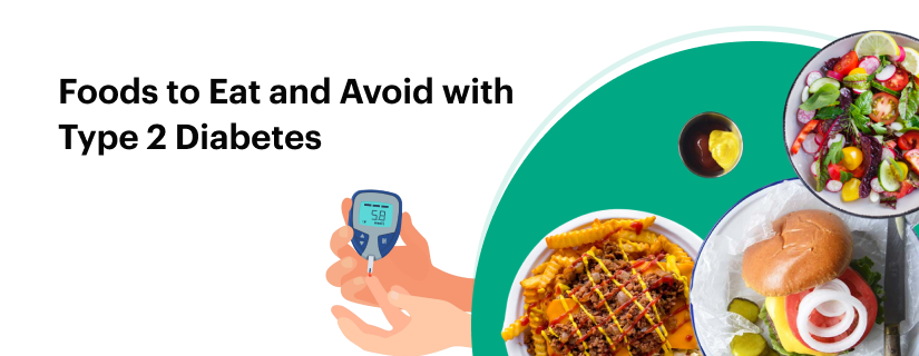 Type 2 Diabetes Diet: Foods to Eat and Avoid